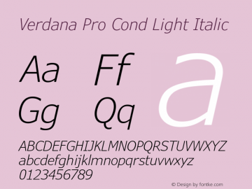 Verdana Pro Cond Light Italic Version 6.11 Font Sample