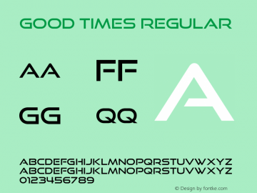 Good Times Regular Version 1.00, SI, May 11, 2012, initial release Font Sample