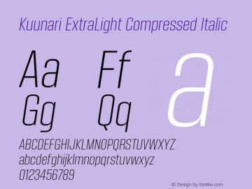 Kuunari ExtraLight Compressed Italic Version 1.000;PS 001.000;hotconv 1.0.88;makeotf.lib2.5.64775图片样张