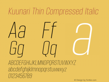 Kuunari Thin Compressed Italic Version 1.000;PS 001.000;hotconv 1.0.88;makeotf.lib2.5.64775 Font Sample