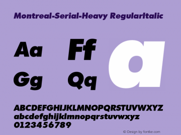 Montreal-Serial-Heavy RegularItalic 1.0 Thu Oct 17 14:45:34 1996 Font Sample