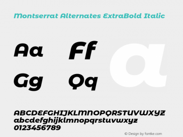 Montserrat Alternates ExtraBold Italic Version 7.200;PS 007.200;hotconv 1.0.88;makeotf.lib2.5.64775图片样张