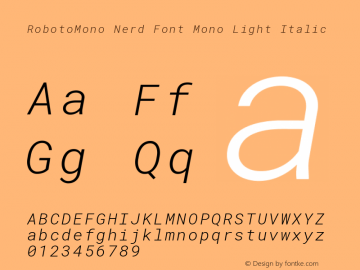 Roboto Mono Light Italic Nerd Font Complete Mono Version 2.000986; 2015; ttfautohint (v1.3) Font Sample