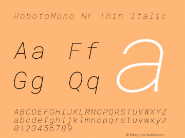 Roboto Mono Thin Italic Nerd Font Complete Mono Windows Compatible Version 2.000986; 2015; ttfautohint (v1.3)图片样张