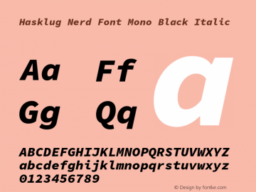 Hasklug Black Italic Nerd Font Complete Mono Version 1.050;PS 1.0;hotconv 16.6.51;makeotf.lib2.5.65220图片样张