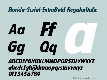 Florida-Serial-ExtraBold RegularItalic 1.0 Fri Oct 18 20:25:22 1996 Font Sample