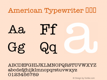 American Typewriter 常规体 6.1d5e2 Font Sample