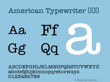 American Typewriter 常规体 9.0d2e1 Font Sample