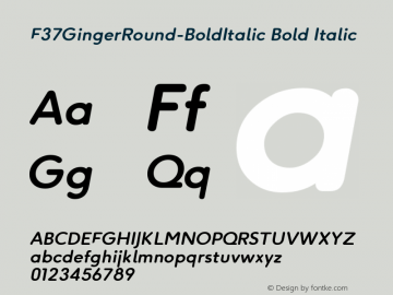F37GingerRound-BoldItalic Version 1.000;PS 001.000;hotconv 1.0.88;makeotf.lib2.5.64775 Font Sample