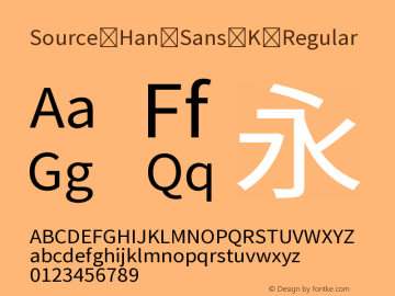 Source Han Sans K Regular Version 1.00 July 18, 2014, initial release Font Sample