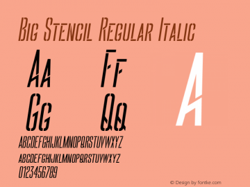 BigStencil-RegularItalic Version 1.003;PS 001.003;hotconv 1.0.70;makeotf.lib2.5.58329 Font Sample