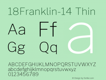 18Franklin-14-Thin Version 0.014;PS 000.014;hotconv 1.0.88;makeotf.lib2.5.64775 Font Sample