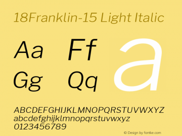 18Franklin-15 Light Italic Version 1.015;PS 001.015;hotconv 1.0.88;makeotf.lib2.5.64775 Font Sample