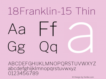 18Franklin-15-Thin Version 0.015;PS 000.015;hotconv 1.0.88;makeotf.lib2.5.64775 Font Sample