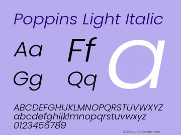Poppins Light Italic Version 3.200;PS 1.000;hotconv 16.6.54;makeotf.lib2.5.65590图片样张