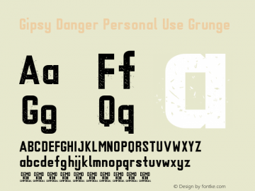 Gipsy Danger Personal Use Grunge Version 1.00 December 24, 2017, initial release Font Sample
