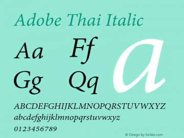 AdobeThai-Italic Version 2.000;PS 2.0;hotconv 1.0.70;makeotf.lib2.5.5900 Font Sample