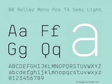BB Roller Mono Pro TX SemLt Version 1.000;PS 001.000;hotconv 1.0.88;makeotf.lib2.5.64775 Font Sample
