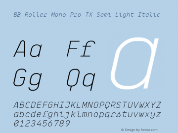 BB Roller Mono Pro TX SemLt Ita Version 1.000;PS 001.000;hotconv 1.0.88;makeotf.lib2.5.64775 Font Sample