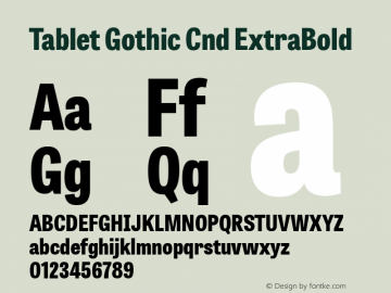 Tablet Gothic Cnd Eb Version 1.000;PS 001.001;hotconv 1.0.56 Font Sample