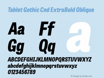 Tablet Gothic Cnd Eb Italic Version 1.000;PS 001.001;hotconv 1.0.56 Font Sample