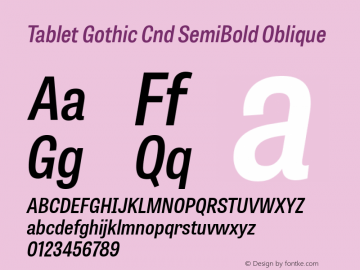 Tablet Gothic Cnd Sb Italic Version 1.000;PS 001.001;hotconv 1.0.56 Font Sample
