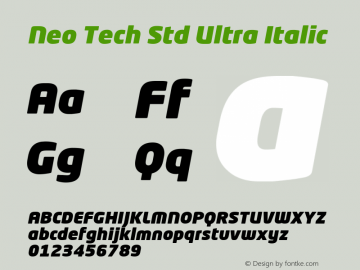 NeoTechStd-UltraItalic Version 1.060;PS 001.000;Core 1.0.38;makeotf.lib1.6.5960 Font Sample