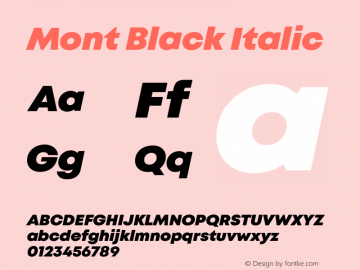 Mont Black Italic Version 1.003;PS 001.003;hotconv 1.0.88;makeotf.lib2.5.64775 Font Sample