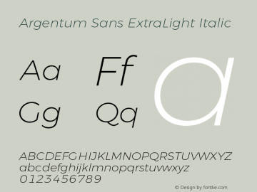 Argentum Sans ExtraLight Italic Version 1.000; ttfautohint (v1.5.65-e2d9) Font Sample