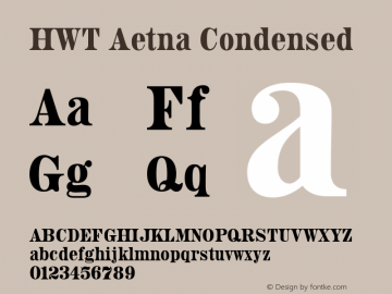 HWT Aetna Condensed Version 1.000;PS 001.000;hotconv 1.0.88;makeotf.lib2.5.64775 Font Sample