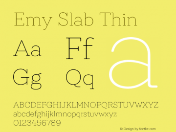 Emy Slab Thin Version 1.000;PS 001.000;hotconv 1.0.88;makeotf.lib2.5.64775 Font Sample