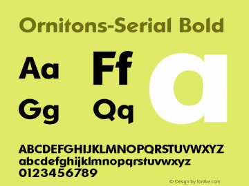 Ornitons-Serial Bold 1.0 Sun Oct 20 15:56:46 1996 Font Sample
