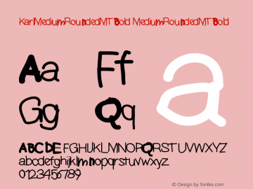 KarlMediumRoundedMTBold MediumRoundedMTBold Version 001.000 Font Sample