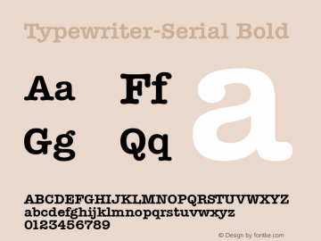 Typewriter-Serial Bold 1.0 Sun Oct 20 16:57:58 1996 Font Sample
