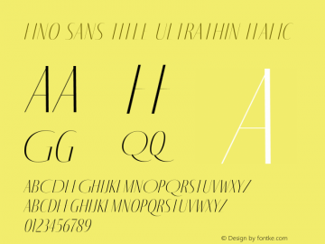 Fino Sans Title UltraThin Italic Version 1.012;PS 001.012;hotconv 1.0.88;makeotf.lib2.5.64775 Font Sample