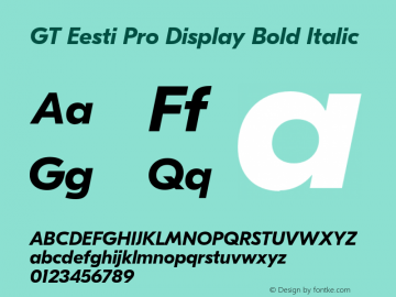 GT Eesti Pro Display Bold Italic Version 1.010;PS 001.010;hotconv 1.0.88;makeotf.lib2.5.64775 Font Sample