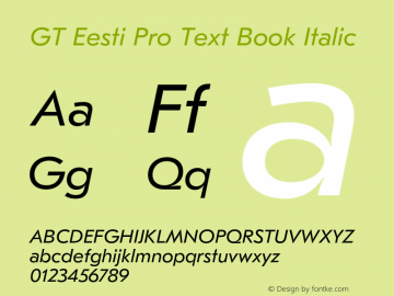 GT Eesti Pro Text Book Italic Version 1.010;PS 001.010;hotconv 1.0.88;makeotf.lib2.5.64775图片样张