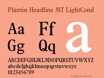 Plantin Headline MT Light Cond Version 001.001 Font Sample