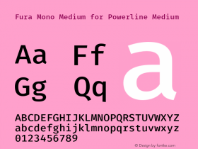 Fura Mono Medium for Powerline Plus Nerd File Types Mono Plus Font Awesome Plus Octicons Windows Compatible Version 3.111;PS 003.111;hotconv 1.0.70;makeotf.lib2.5.58329 Font Sample