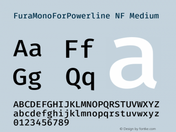 Fura Mono Medium for Powerline Nerd Font Plus Font Awesome Plus Octicons Plus Pomicons Windows Compatible Version 3.111;PS 003.111;hotconv 1.0.70;makeotf.lib2.5.58329图片样张