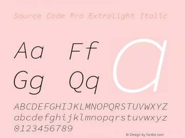 Source Code Pro ExtraLight Italic Version 1.030;PS 1.0;hotconv 1.0.84;makeotf.lib2.5.63406 Font Sample