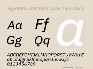 TypoPRO IBM Plex Sans Text Italic Version 1.000 Font Sample