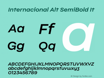 InternacionalAlt-SemiBoldIt Version 1.000;PS 001.000;hotconv 1.0.88;makeotf.lib2.5.64775图片样张