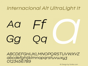 InternacionalAlt-UltraLightIt Version 1.000;PS 001.000;hotconv 1.0.88;makeotf.lib2.5.64775图片样张