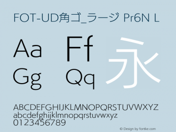 FOT-UD角ゴ_ラージ Pr6N L  Font Sample