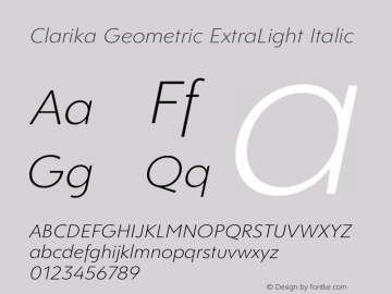 Clarika Geometric ExtraLight Italic Version 1.000;PS 001.000;hotconv 1.0.88;makeotf.lib2.5.64775图片样张