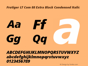 Frutiger LT Com 88 Extra Black Condensed Italic Version 1.60 Font Sample
