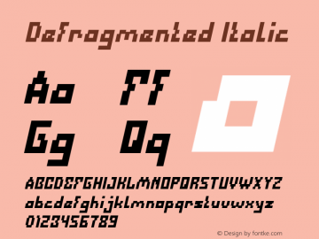 Defragmented Italic Version 1.00;March 7, 2018;FontCreator 11.5.0.2421 64-bit Font Sample