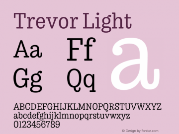 Trevor Lt Version 1.001;PS 1.1;hotconv 16.6.51;makeotf.lib2.5.65220 Font Sample