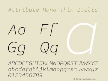 Attribute Mono Thin Italic Version 7.504; 2017; Build 1024图片样张